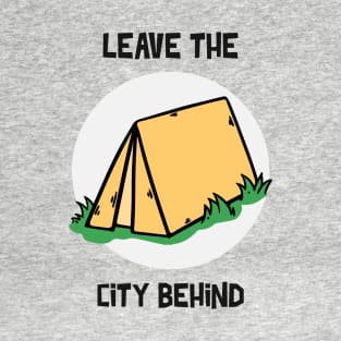 Leave the city behind T-Shirt